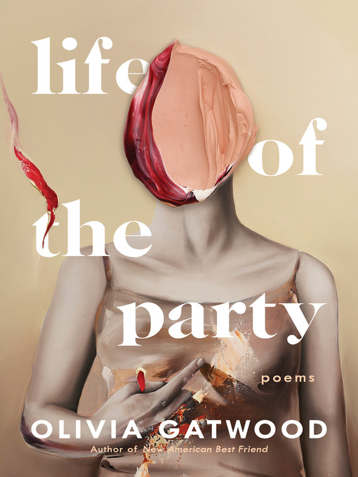 Title details for Life of the Party by Olivia Gatwood - Wait list